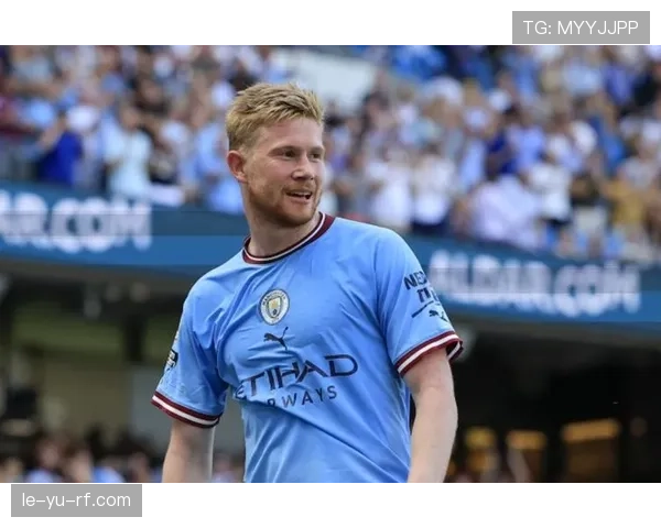 德布劳内青训出身闪耀足坛，职业生涯书写传奇篇章