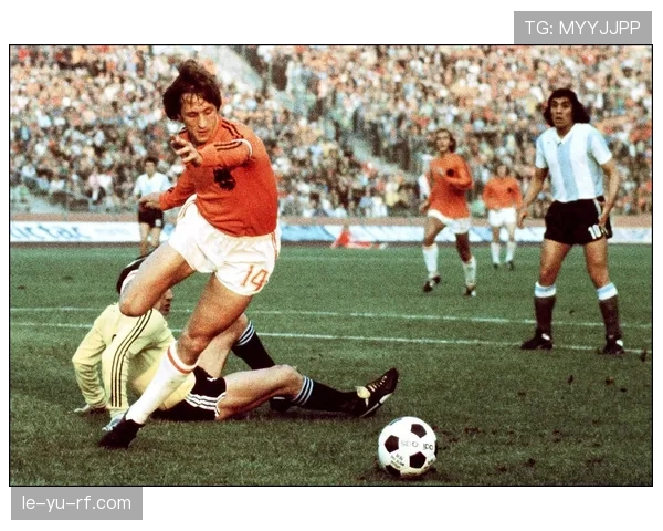 约翰·克鲁伊夫足球哲学如何重塑现代足球理念