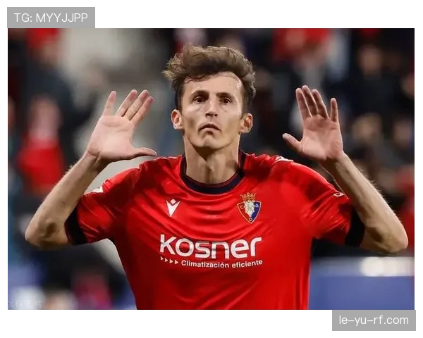 奥萨苏纳强化逼抢战术，攻防两端表现稳健树立新标杆