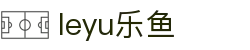 LEYU体育直播中心 - 足篮赛事一站聚合